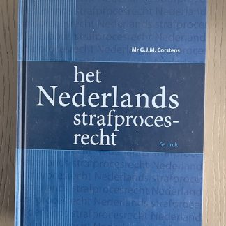 Het Nederlands strafprocesrecht 6e druk
